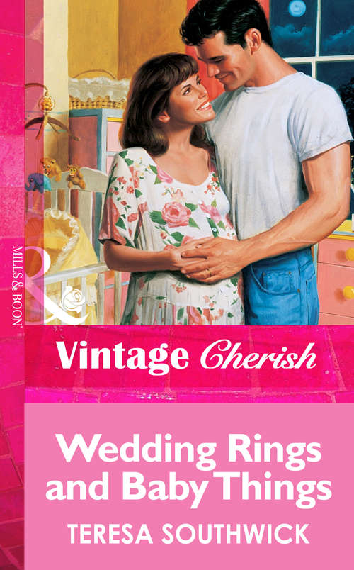 Book cover of Wedding Rings and Baby Things (ePub First edition) (Mills And Boon Vintage Cherish Ser. #1209)