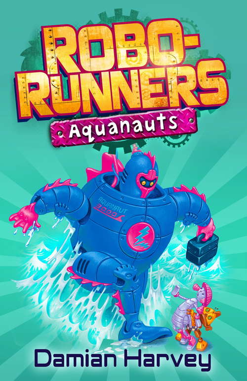 Book cover of Aquanauts: Book 6 (Robo-Runners #6)