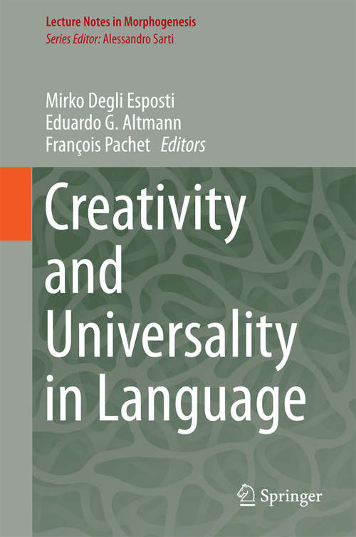 Book cover of Creativity and Universality in Language (1st ed. 2016) (Lecture Notes in Morphogenesis)