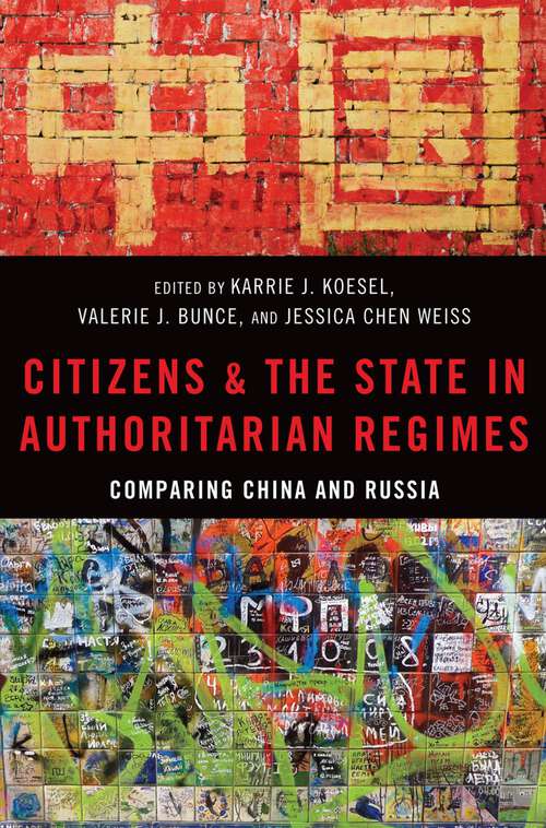 Book cover of CITIZENS & STATE IN AUTHORIT REGIMES C: Comparing China and Russia