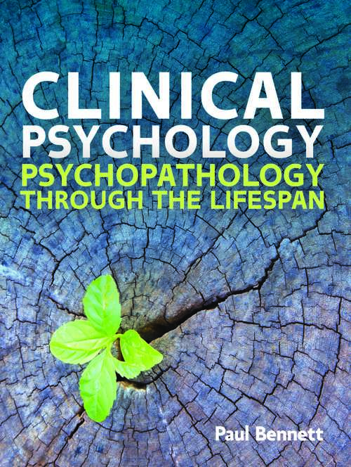 Book cover of Clinical Psychology: Psychopathology through the Lifespan (UK Higher Education OUP  Psychology Psychology)