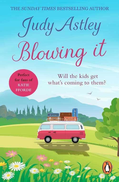 Book cover of Blowing It: a brilliantly funny, mad-cap novel guaranteed to make you laugh from bestselling author Judy Astley (Isis Cassettes)
