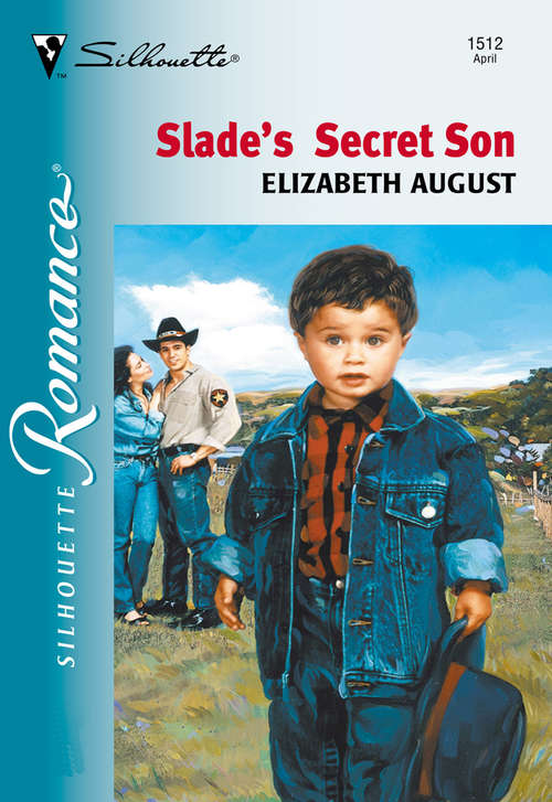 Book cover of Slade's Secret Son (ePub First edition) (Mills And Boon Silhouette Ser.: No. 1512)