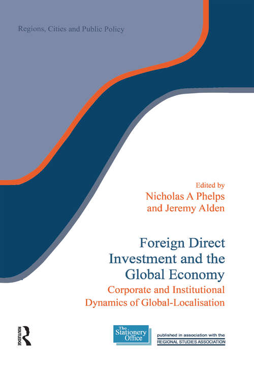 Book cover of Foreign Direct Investment and the Global Economy: Corporate and Institutional Dynamics of Global-Localisation (ISSN)