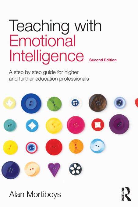 Book cover of Teaching with Emotional Intelligence: A step-by-step guide for Higher and Further Education professionals (2)