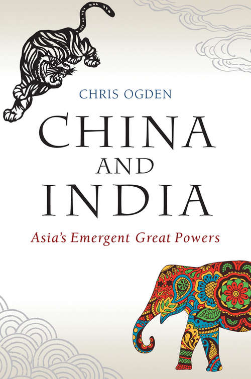 Book cover of China and India: Asia's Emergent Great Powers