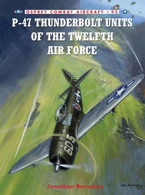 Book cover of P-47 Thunderbolt Units of the Twelfth Air Force (Combat Aircraft #92)
