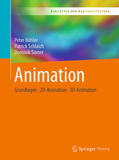 Book cover of Animation: Grundlagen - 2D-Animation - 3D-Animation (Bibliothek der Mediengestaltung)