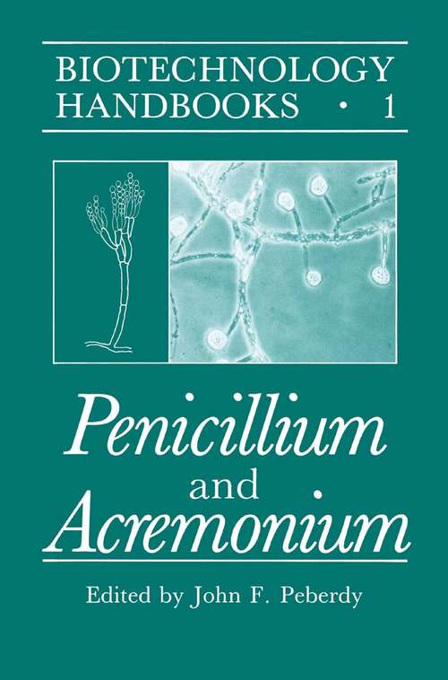 Book cover of Penicillium and Acremonium (1987) (Biotechnology Handbooks #1)