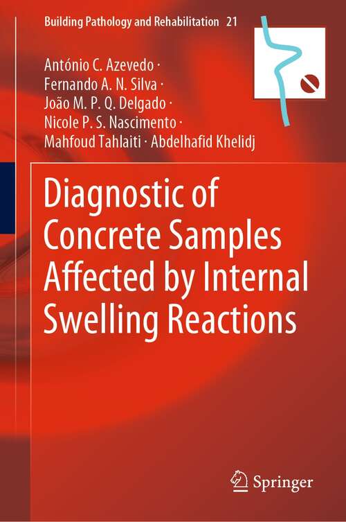Book cover of Diagnostic of Concrete Samples Affected by Internal Swelling Reactions (1st ed. 2021) (Building Pathology and Rehabilitation #21)