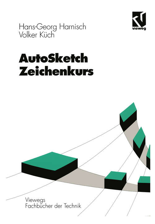 Book cover of AutoSketch - Zeichenkurs (1994) (Viewegs Fachbücher der Technik)