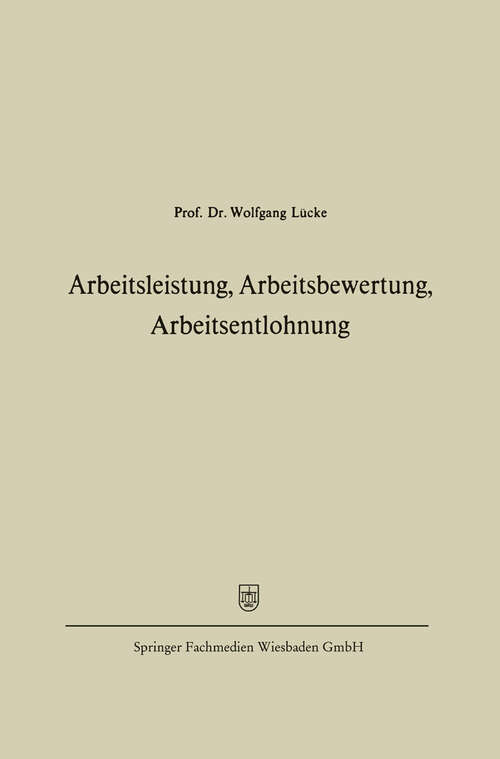 Book cover of Arbeitsleistung, Arbeitsbewertung, Arbeitsentlohnung (1973)