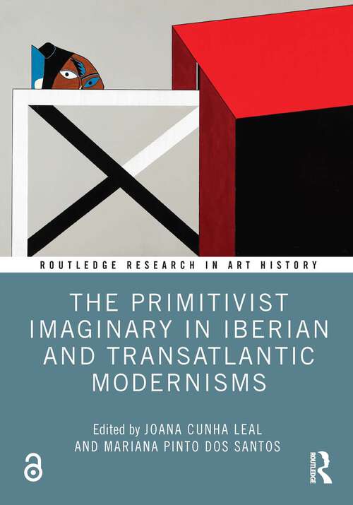 Book cover of The Primitivist Imaginary in Iberian and Transatlantic Modernisms (Routledge Research in Art History)
