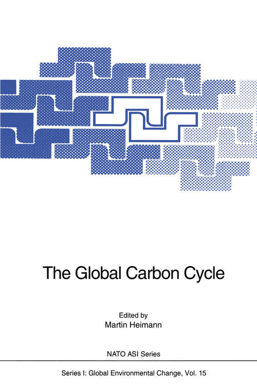 Book cover of The Global Carbon Cycle (1993) (Nato ASI Subseries I: #15)