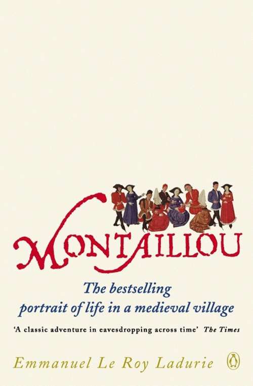 Book cover of Montaillou: Cathars and Catholics in a French Village 1294-1324 (Peregrine Bks.: No. 9)