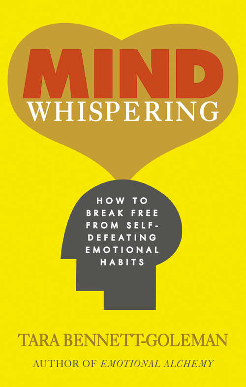 Book cover of Mind Whispering: How to break free from self-defeating emotional habits