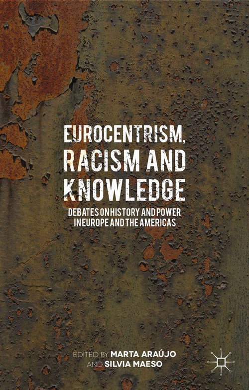 Book cover of Eurocentrism, Racism and Knowledge: Debates on History and Power in Europe and the Americas (2015)