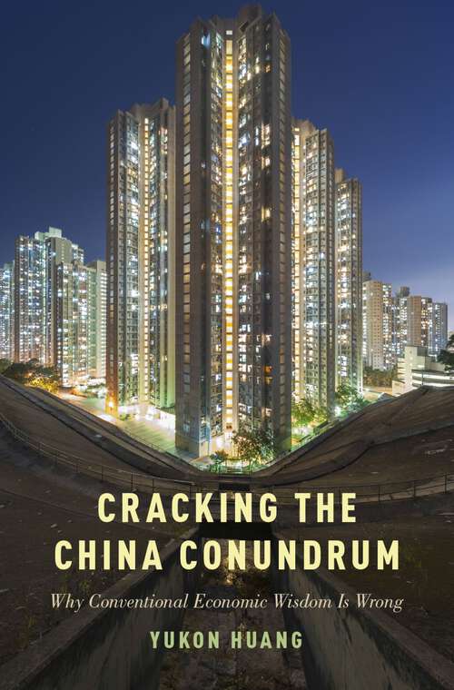 Book cover of Cracking the China Conundrum: Why Conventional Economic Wisdom Is Wrong