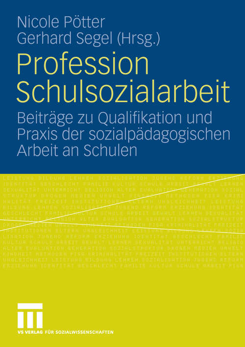 Book cover of Profession Schulsozialarbeit: Beiträge zu Qualifikation und Praxis der sozialpädagogischen Arbeit an Schulen (2009)