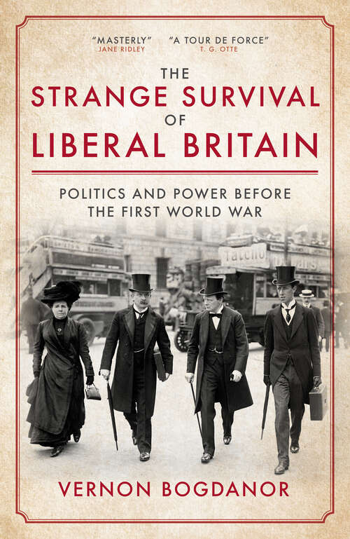 Book cover of The Strange Survival of Liberal Britain: Politics and Power Before the First World War