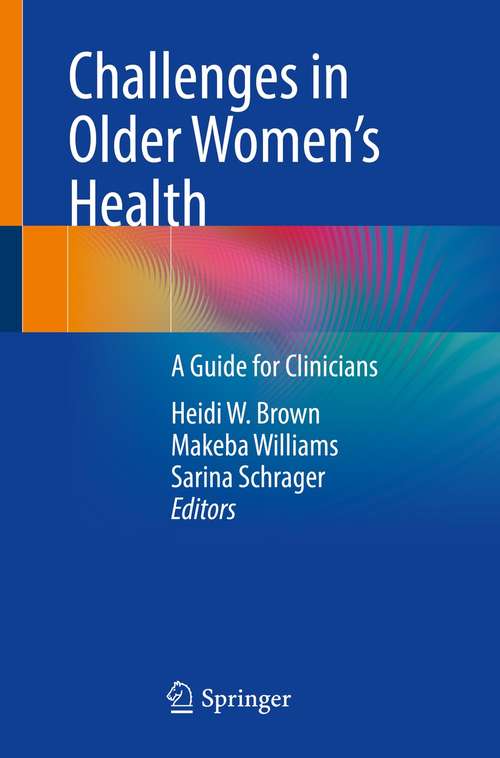 Book cover of Challenges in Older Women’s Health: A Guide for Clinicians (1st ed. 2021)