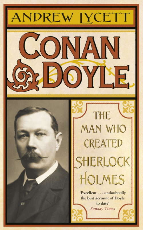 Book cover of Conan Doyle: The Man Who Created Sherlock Holmes