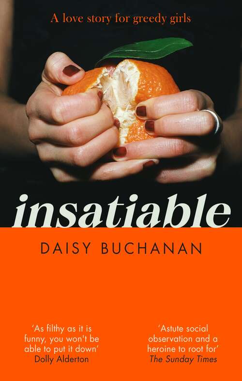 Book cover of Insatiable: A love story for greedy girls