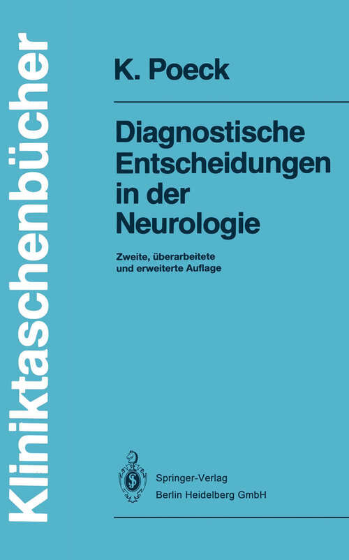 Book cover of Diagnostische Entscheidungen in der Neurologie (2. Aufl. 1991) (Kliniktaschenbücher)