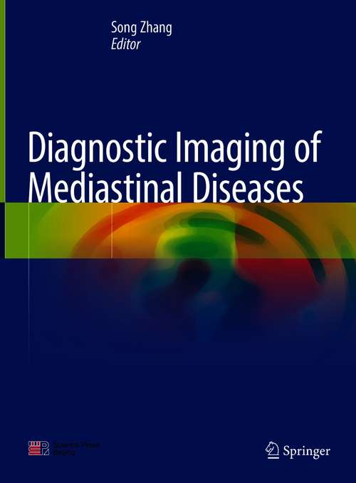 Book cover of Diagnostic Imaging of Mediastinal Diseases (1st ed. 2021)