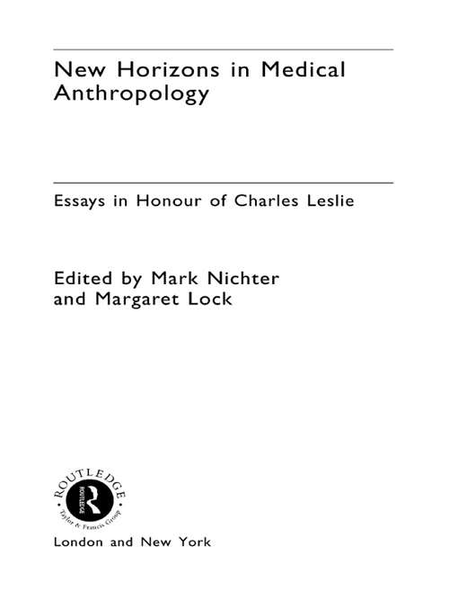 Book cover of New Horizons in Medical Anthropology: Essays in Honour of Charles Leslie