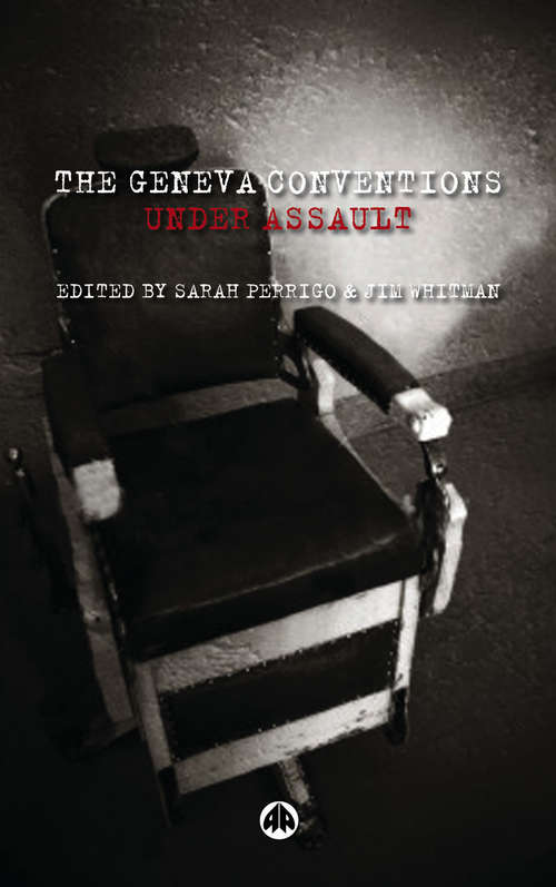 Book cover of The Geneva Conventions Under Assault