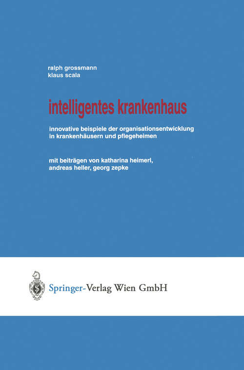 Book cover of Intelligentes Krankenhaus: Innovative Beispiele der Organisationsentwicklung in Krankenhäusern und Pflegeheimen (2002)