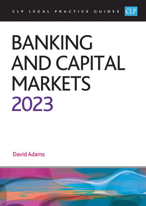 Book cover of Banking and Capital Markets 2023: Legal Practice Course Guides (LPC) (2015) (Clp Legal Practice Guides)