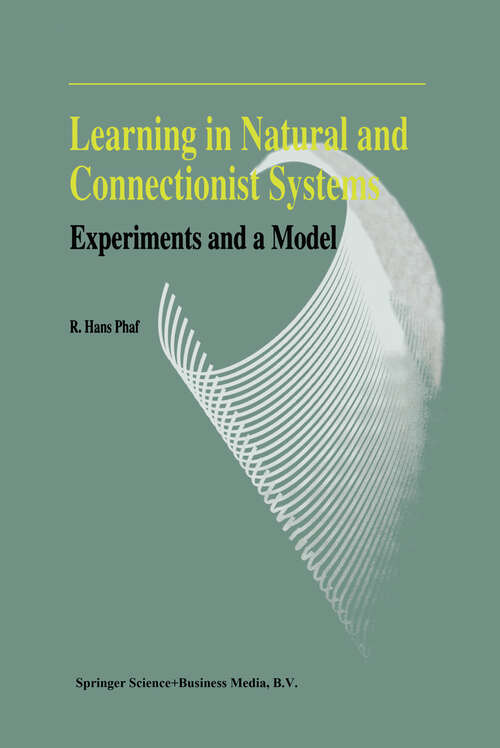 Book cover of Learning in Natural and Connectionist Systems: Experiments and a Model (1994)