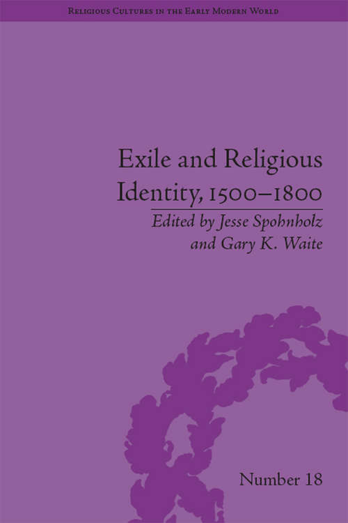 Book cover of Exile and Religious Identity, 1500–1800 (Religious Cultures in the Early Modern World)