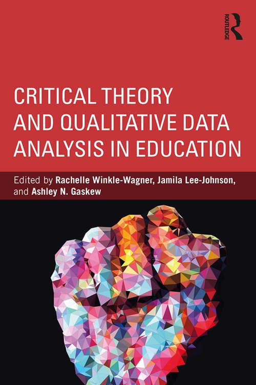 Book cover of Critical Theory and Qualitative Data Analysis in Education