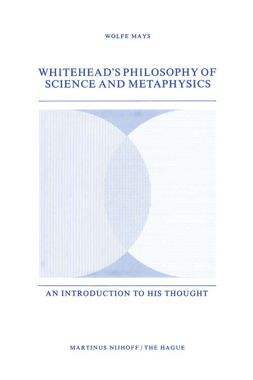 Book cover of Whitehead’s Philosophy of Science and Metaphysics: An Introduction to His Thought (1977)