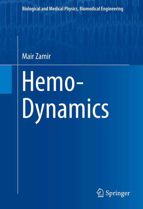 Book cover of Hemo-Dynamics (1st ed. 2016) (Biological and Medical Physics, Biomedical Engineering)