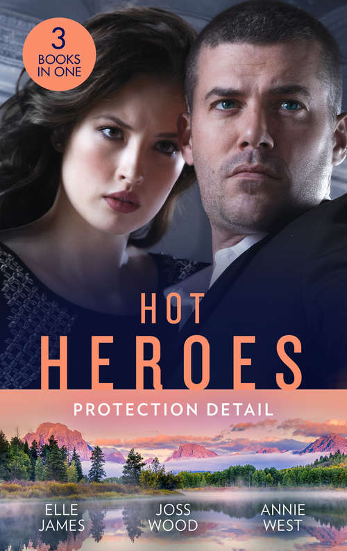 Book cover of Hot Heroes: Protection Detail: Hot Target (Ballistic Cowboys) / Flirting with the Forbidden / Defying her Desert Duty: Hot Target (ballistic Cowboys) / Flirting With The Forbidden / Defying Her Desert Duty (ePub edition) (Mills And Boon M&b Ser.)