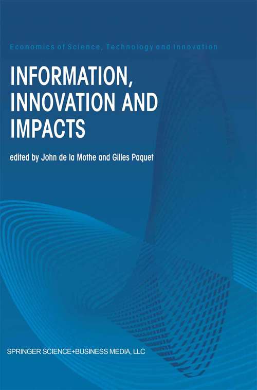 Book cover of Information, Innovation and Impacts (2000) (Economics of Science, Technology and Innovation #17)