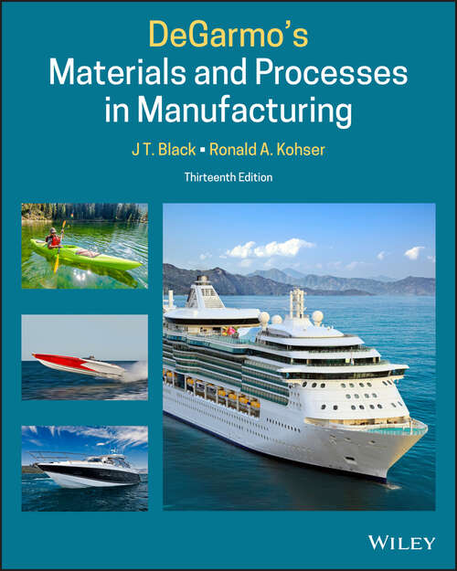 Book cover of 13th Edition: DeGarmo's Materials and Processes in Manufacturing, 13th Edition