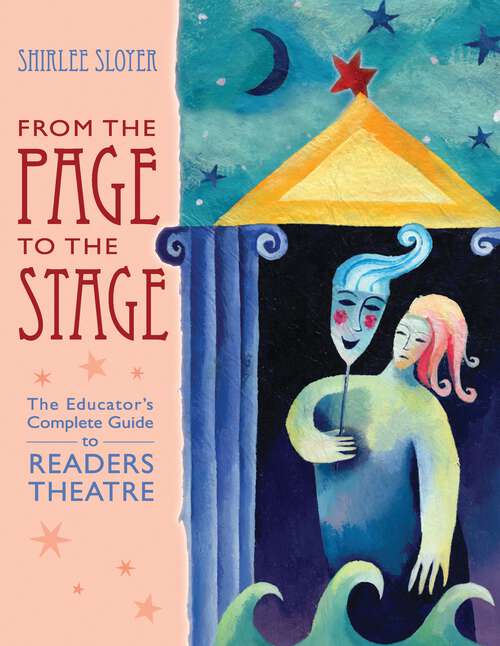 Book cover of From the Page to the Stage: The Educator's Complete Guide to Readers Theatre (Readers Theatre)