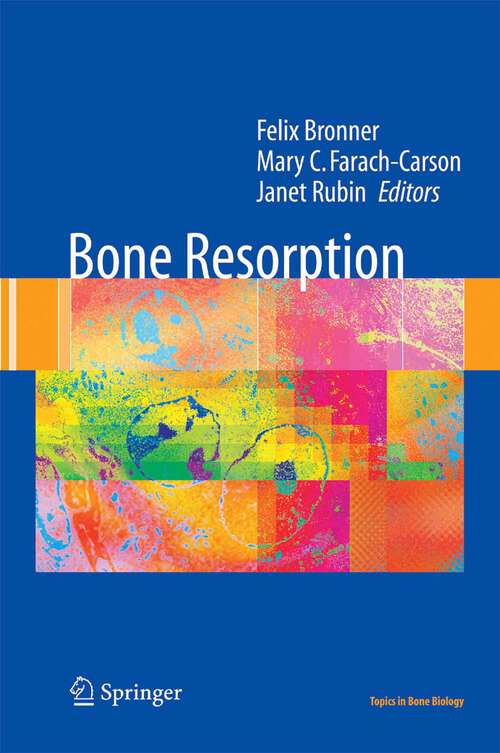 Book cover of Bone Resorption (2005) (Topics in Bone Biology #2)