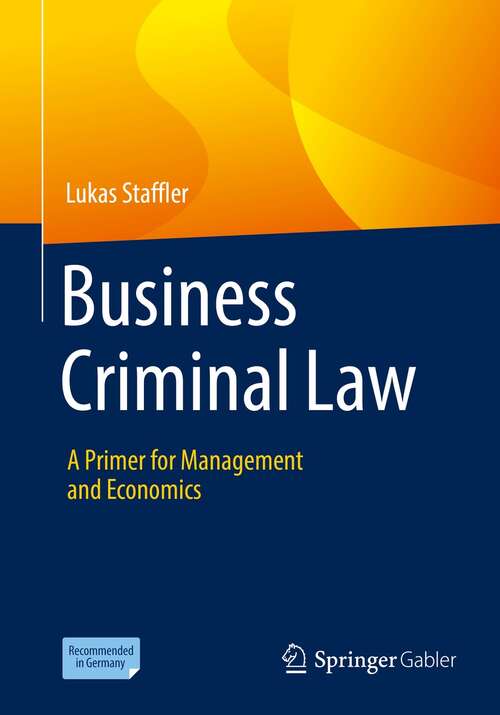 Book cover of Business Criminal Law: A Primer for Management and Economics (1st ed. 2022)