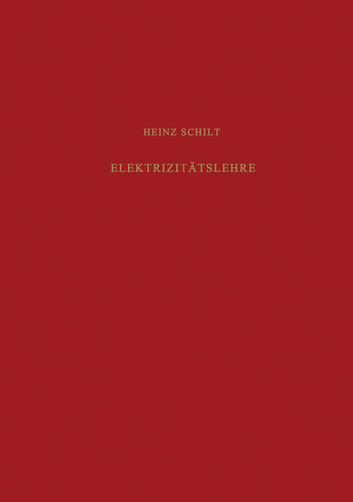 Book cover of Elektrizitätslehre (1959) (Lehrbücher und Monographien aus dem Gebiete der exakten Wissenschaften #3)