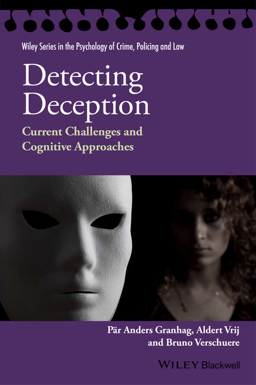 Book cover of Detecting Deception: Current Challenges and Cognitive Approaches (Wiley Series in Psychology of Crime, Policing and Law)