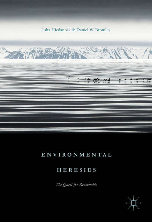 Book cover of Environmental Heresies: The Quest for Reasonable (1st ed. 2016)