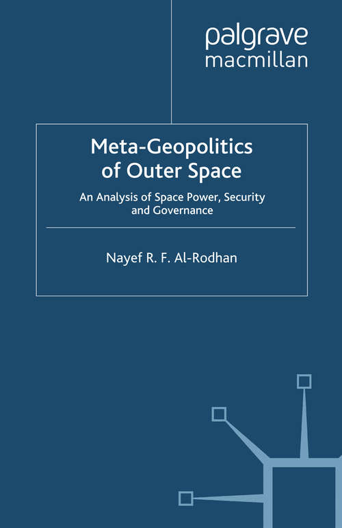 Book cover of Meta-Geopolitics of Outer Space: An Analysis of Space Power, Security and Governance (2012) (St Antony's Series)