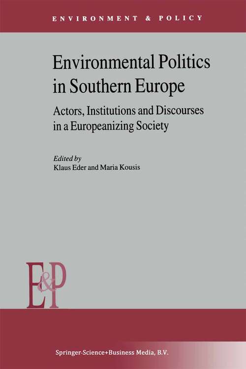 Book cover of Environmental Politics in Southern Europe: Actors, Institutions and Discourses in a Europeanizing Society (2001) (Environment & Policy #29)