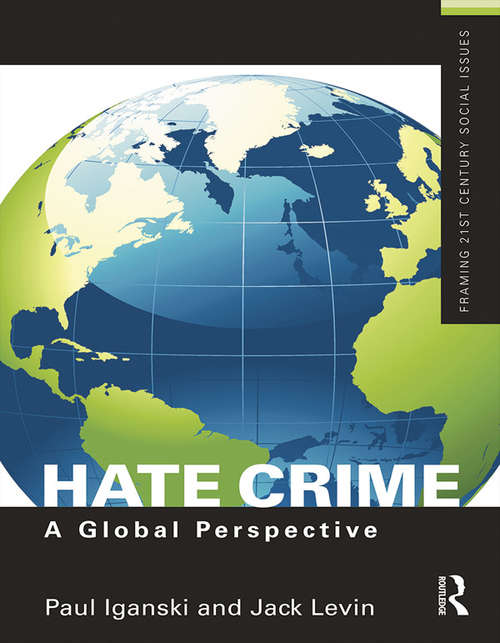 Book cover of Hate Crime: A Global Perspective (Framing 21st Century Social Issues)